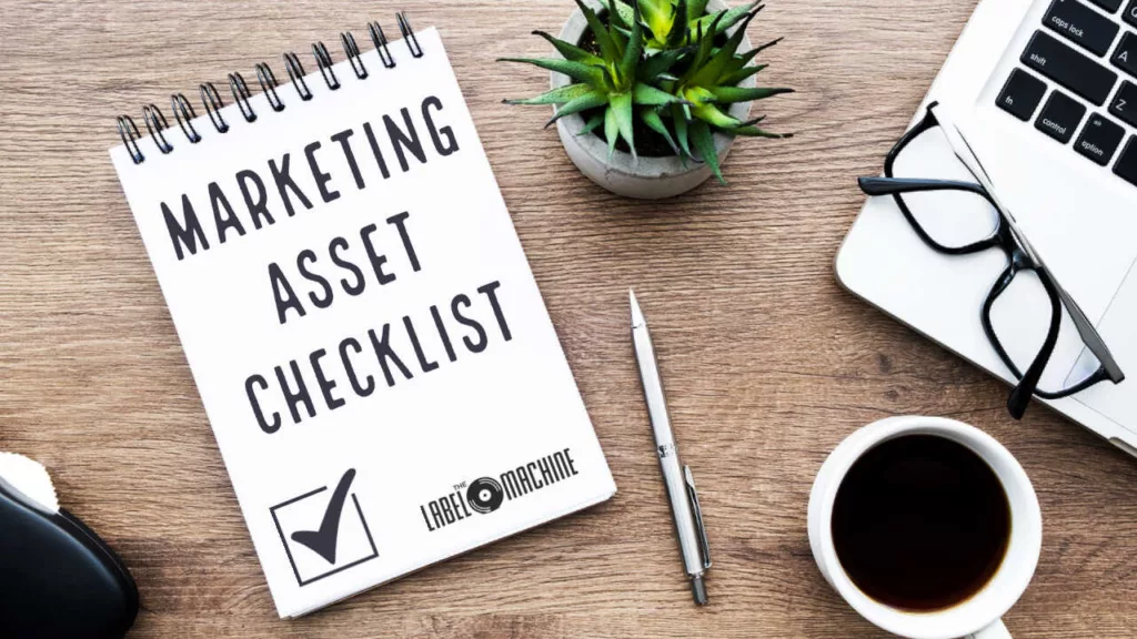 Your Ultimate Music Marketing Asset Checklist - The Label Machine